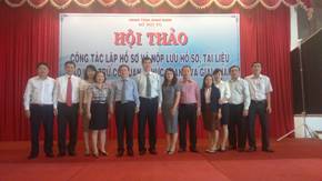 HỘI THẢO “CÔNG TÁC LẬP HỒ SƠ VÀ NỘP LƯU HỒ SƠ, TÀI LIỆU VÀO LƯU TRỮ CƠ QUAN – THỰC TRẠNG VÀ GIẢI PHÁP”